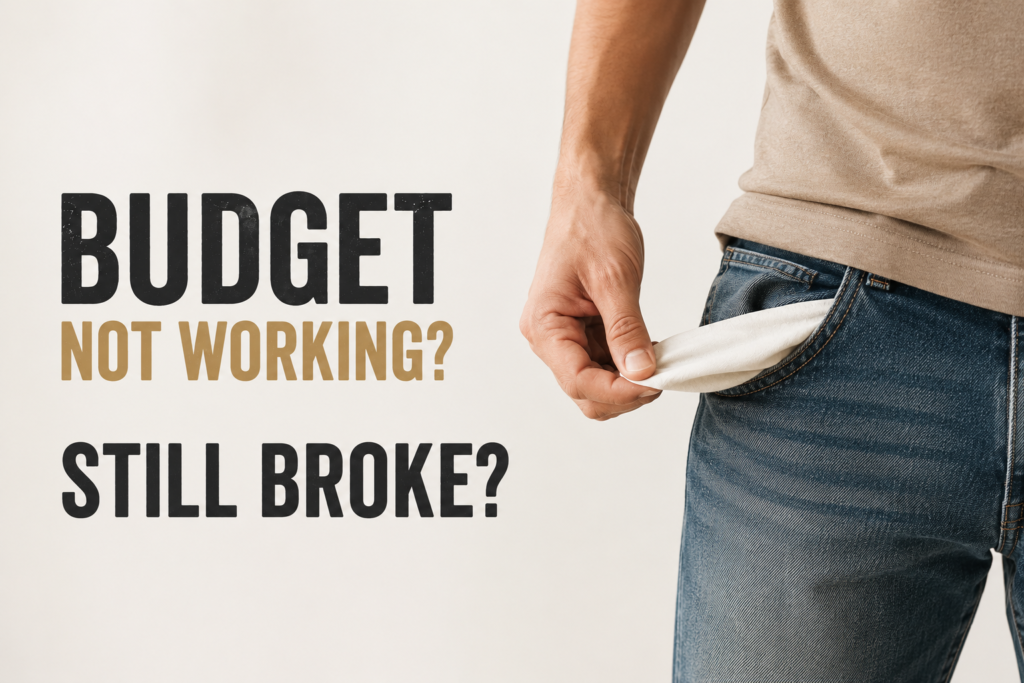 Person pulling empty pocket out beside headline about budgets not working and still being broke